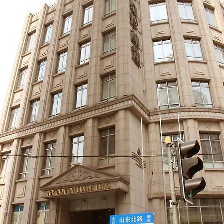 The Bund Riverside Hotel Shanghai Bagian luar foto